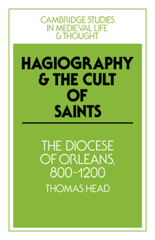 Paperback Hagiography and the Cult of Saints: The Diocese of Orleans, 800 1200 Book