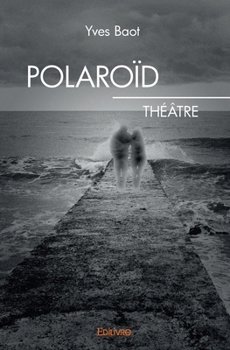 Paperback Polaroïd: Théâtre [French] Book