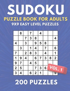 Paperback Sudoku - Easy Level Puzzle Book For Adults: 200 9x9 Easy Level Puzzles For Beginning Puzzle Solvers Book