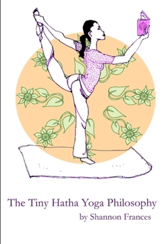 Paperback The Tiny Hatha Yoga Philosophy Book