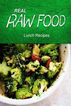 Paperback Real Raw Food - Lunch Recipes Book