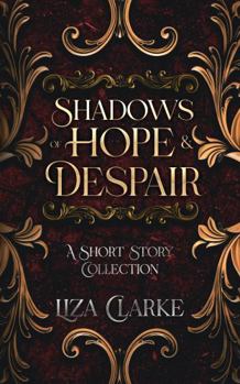 Hardcover Shadows of Hope & Despair: A Short Story Collection Book