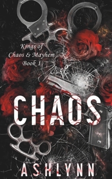 Chaos (Kings of Chaos & Mayhem) - Book #1 of the Kings of Chaos & Mayhem