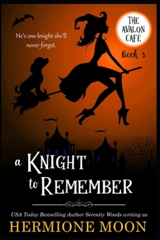 A Knight to Remember - Book #3 of the Avalon Café