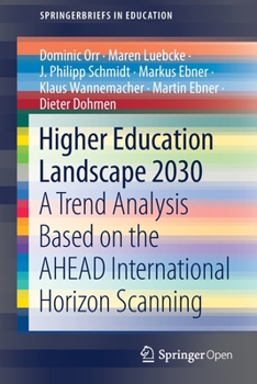 Paperback Higher Education Landscape 2030: A Trend Analysis Based on the Ahead International Horizon Scanning Book