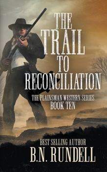 Paperback The Trail to Reconciliation: A Classic Western Series Book