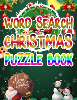 WORD SEARCH CHRISTMAS PUZZLE BOOK: Holiday Fun for Adults and Kids