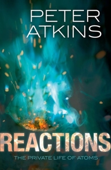 Paperback Reactions: The Private Life of Atoms Book