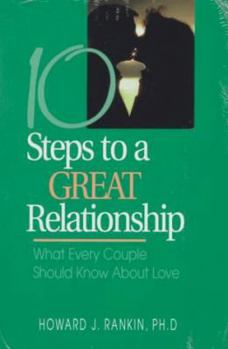 Paperback 10 Steps to a Great Relationship: What Every Couple Should Know about Love Book