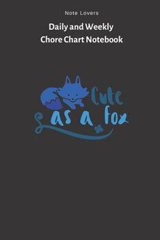 Paperback Cute As A Fox - Daily and Weekly Chore Chart Notebook: Kids Chore Journal - Kids Responsibility Tracker - Checklist - Perfect Gift for Kids Book
