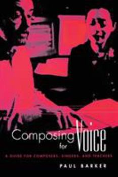 Paperback Composing for Voice: A Guide for Composers, Singers, and Teachers Book