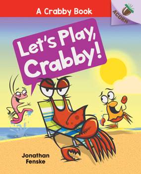 Library Binding Let's Play, Crabby!: An Acorn Book (a Crabby Book #2): Volume 2 Book