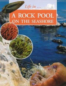 Hardcover Life in A... a Rockpool on the Seashore (Life in) Book