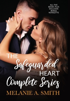 Hardcover The Safeguarded Heart Complete Series: All Five Books Plus Exclusive Bonus Novelette Book