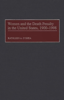 Hardcover Women and the Death Penalty in the United States, 1900-1998 Book