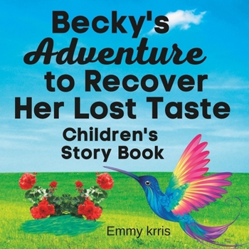 Paperback Becky's Adventure to Recover Her Lost Taste: Children's Story Book