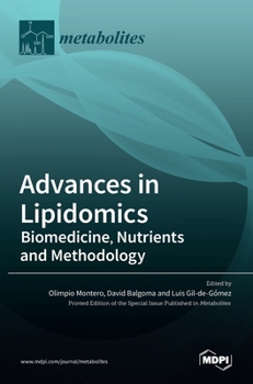 Hardcover Advances in Lipidomics: Biomedicine, Nutrients and Methodology Book