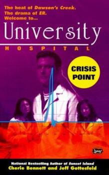 Crisis Point (University Hospital, #3) - Book #3 of the University Hospital