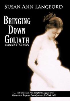 Paperback Bringing Down Goliath: Based on a True Story Book