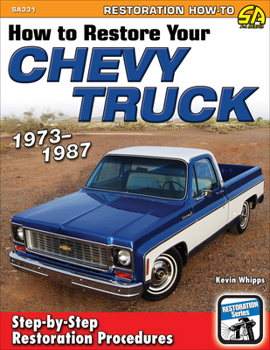 Paperback How to Restore Your Chevy Truck 73-87: 1973-1987 Book