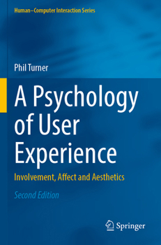 Paperback A Psychology of User Experience: Involvement, Affect and Aesthetics Book