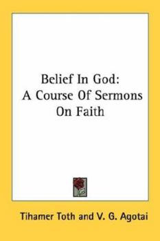 Belief in God: A Course of Sermons on Faith