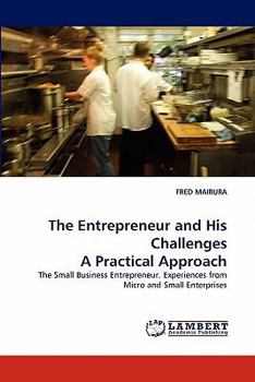 Paperback The Entrepreneur and His Challenges a Practical Approach Book