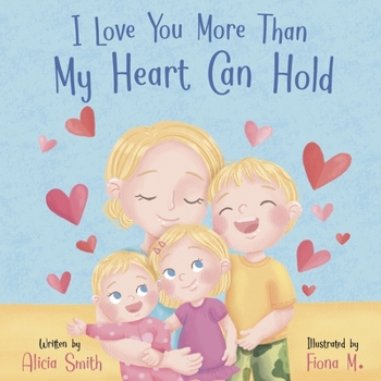 I Love You More Than My Heart Can Hold