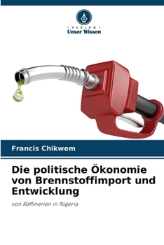 Paperback Die politische Ökonomie von Brennstoffimport und Entwicklung [German] Book