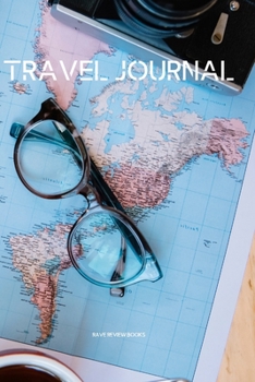 Travel Journal: A great way to keep track of your travel adventures. A journal to write in to keep track of where you have been. Take this journal ... to write in. It also makes a great gift!
