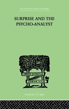 Paperback Surprise And The Psycho-Analyst: On the Conjecture and Comprehension of Unconscious Processes Book