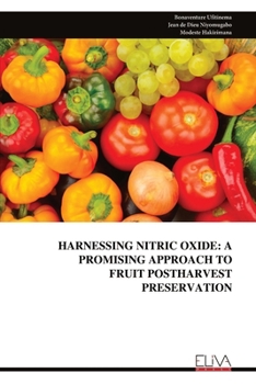 Paperback Harnessing Nitric Oxide: A Promising Approach to Fruit Postharvest Preservation Book
