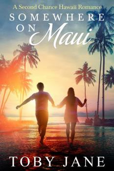 Paperback Somewhere on Maui: A Second Chance Hawaii Romance Book