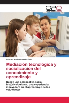 Paperback Mediación tecnológica y socialización del conocimiento y aprendizaje [Spanish] Book