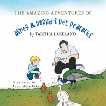 Paperback The Amazing Adventures of Asher & Poppy's Pet Peacocks Book