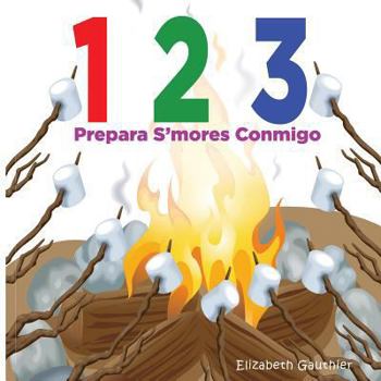 Paperback 1 2 3 Prepara s'mores conmigo: Un divertido libro para contar [Spanish] Book