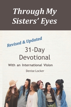 Paperback Through My Sisters Eyes: Devotional with an International Vision Book