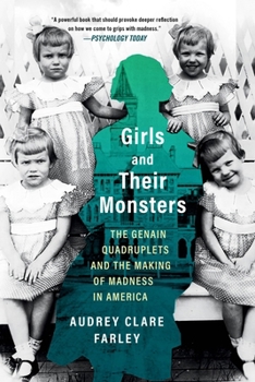 Paperback Girls and Their Monsters: The Genain Quadruplets and the Making of Madness in America Book