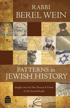 Hardcover Patterns in Jewish History: Insights Into the Past, Present & Future of the Eternal People. Book