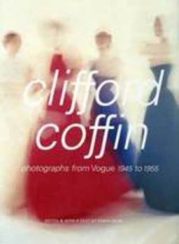 Hardcover Clifford Coffin: Photographs from Vogue 1945-1955 Book