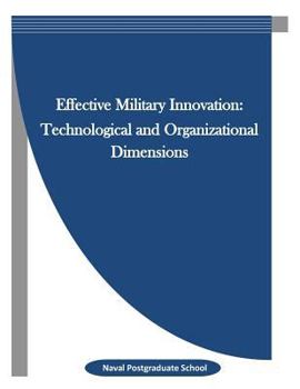 Paperback Effective Military Innovation: Technological and Organizational Dimensions Book