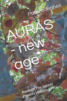 Paperback AURAS - new age: Awaken The Secret Powers Hidden In You Book