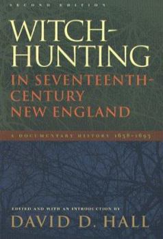 Paperback Witch-Hunting In Seventeenth-Century New England: A Documentary History, 1638-1693 Book