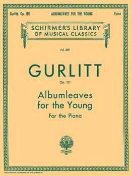 Albumleaves for the Young, Op. 101: Schirmer Library of Classics Volume 309 Piano Solo