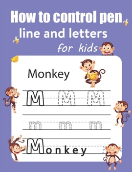 How to control pen, line and letters for kids: Handwriting Practice for kids , Alphabet and numbers are illustrated with lovely animals - Fun with monkey and numbers