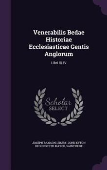 Hardcover Venerabilis Bedae Historiae Ecclesiasticae Gentis Anglorum: Libri Iii, IV Book
