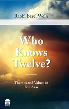 Hardcover Who Knows Twelve?: Themes and Values in Trei Asar Book