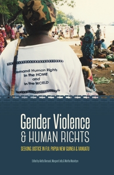 Paperback Gender Violence & Human Rights: Seeking Justice in Fiji, Papua New Guinea and Vanuatu Book