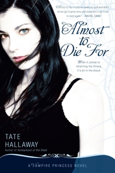 Almost to Die For - Book #1 of the Vampire Princess of St. Paul