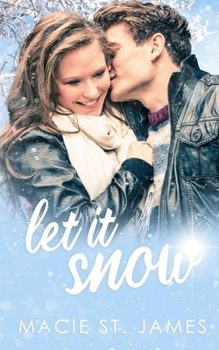 Paperback Let It Snow: A Standalone Sweet Contemporary Holiday Romance Book